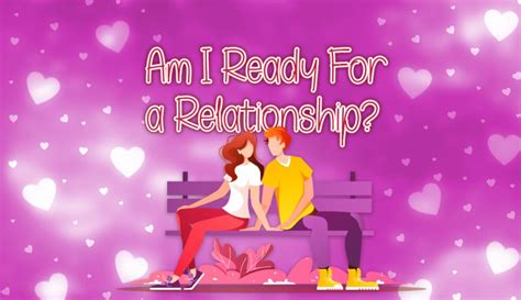 am i ready for a relationship 100 honest quiz quiz expo