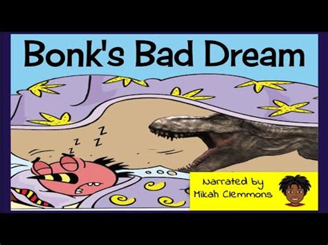 Bonk S Bad Dream Narrated By Mikah Clemmons Youtube