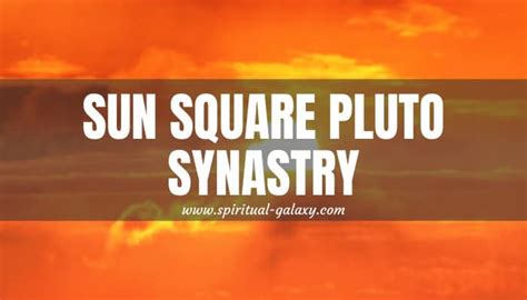 Sun Square Pluto Synastry How Will The Light Work In The Dark
