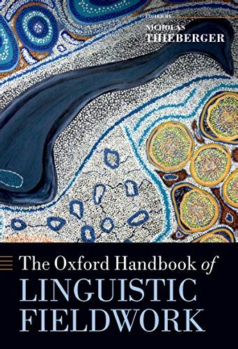 Amazon The Oxford Handbook Of Linguistic Fieldwork Oxford Handbooks