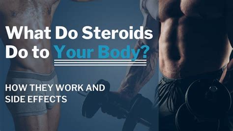 What Do Steroids Do To Your Body How They Work And Side Effects Miami Herald