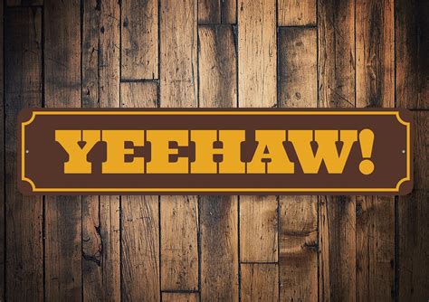 Yeehaw Sign Country Slang Old Western Country Saying Decor Etsy