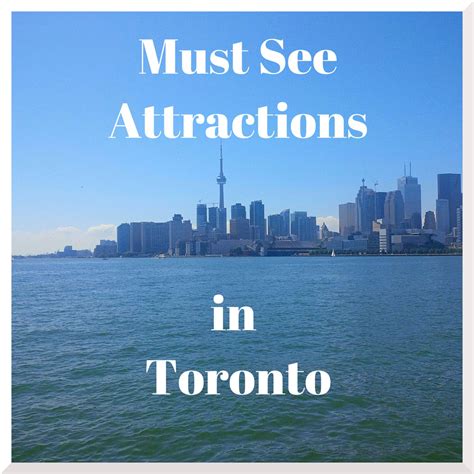 Must See Attractions In Toronto
