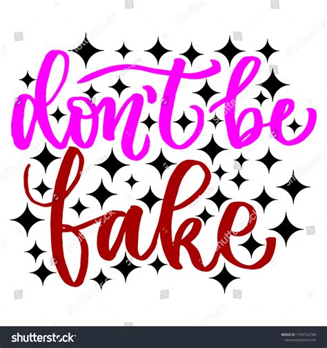 Dont Be Fake Motivational Lettering Quotes Stock Vector Royalty Free