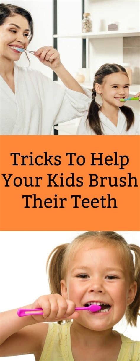 Tricks To Help Your Kids Brush Their Teeth The Organized Mom