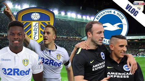 Rate players out of 10 throughout or after the game. LEEDS UNITED VS BRIGHTON & HOVE ALBION VLOG! - YouTube