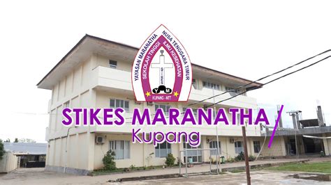 Sekolah Tinggi Ilmu Kesehatan Maranatha Kupang Youtube