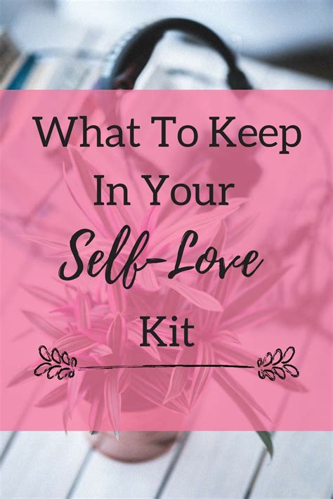 What I Keep In My Self Love Tool Kit Bree Marie Self Care