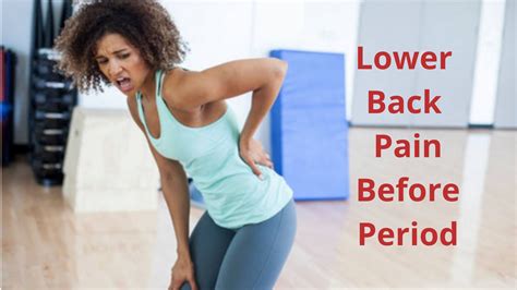 Lower Back Pain Before Period Cause Symptom And Treatment