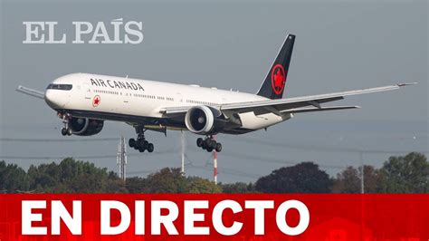 AviÓn De Air CanadÁ Aterriza Sin Problemas En Madridtras Cinco Horas