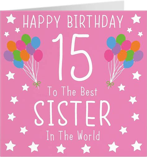 Hunts England Sister 15th Birthday Card Happy Birthday 15 To The