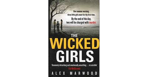 The Wicked Girls By Alex Marwood