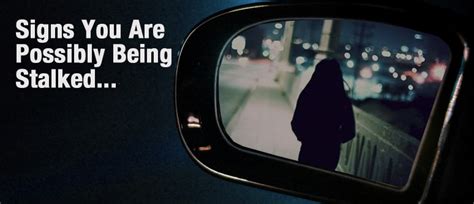Stalking Signs You Are Possibly Being Stalked