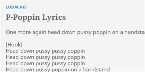 P Poppin Lyrics By Ludacris One More Again Head