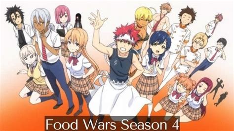 Food Wars Season 4 Storyline Characters Reviews And Other Details