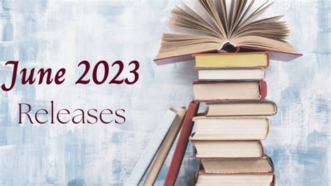 June 2023 Releases The Bibliophagist
