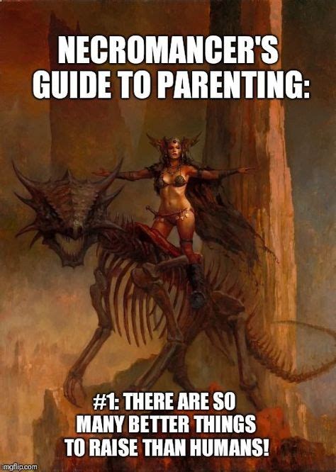 Necromancer Parenting With Images Dnd Funny Dungeons And Dragons