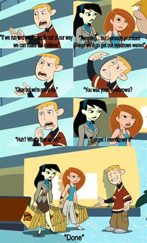 Kim Possible Why Can T Guys Be Like Ron Remember The Important Stuff
