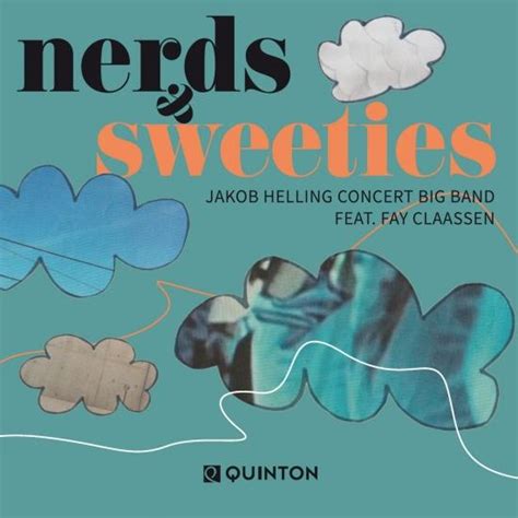 Nerds And Sweeties Album Of Jakob Helling Concert Big Band Feat Fay