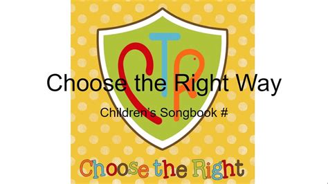 Choose The Right Way Childrens Songbook With Lyrics Youtube Music