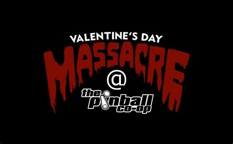 Valentines Day Massacre 2 The Pinball Co Op 1881 Williston Rd South Burlington Vt 05403
