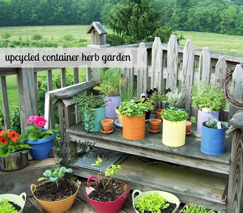 Five Simple Things Upcycled Container Herb Garden Herbs 101