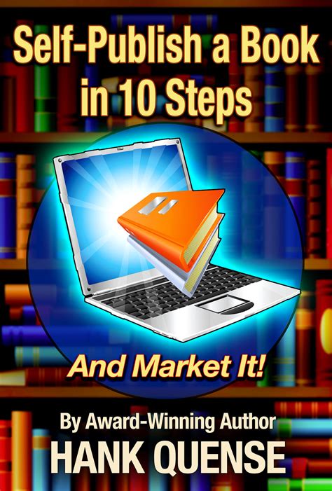 Self Publish A Book In 10 Steps By Hank Quense Booklife