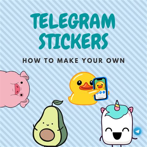How To Make And Share Your Very Own Telegram Stickers The Tech