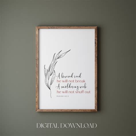 A Bruised Reed He Will Not Break Printable Isaiah Download Now Etsy