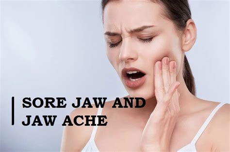 What Is Sore Jaw And Jaw Ache Causes Symptoms And Treatment Options