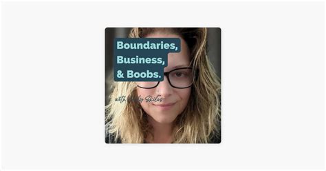 ‎boundaries Business And Boobs Build A Nomadic Life Using Boundaries Feat Carly Skiles On