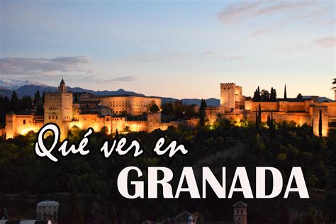 Un Destino Entre Mis Manos: Qué ver en Granada en un fin de semana