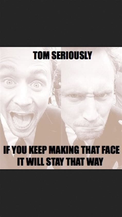 Pin By Regan Tschida On Hiddles Tom Hiddleston Loki Funny Lets