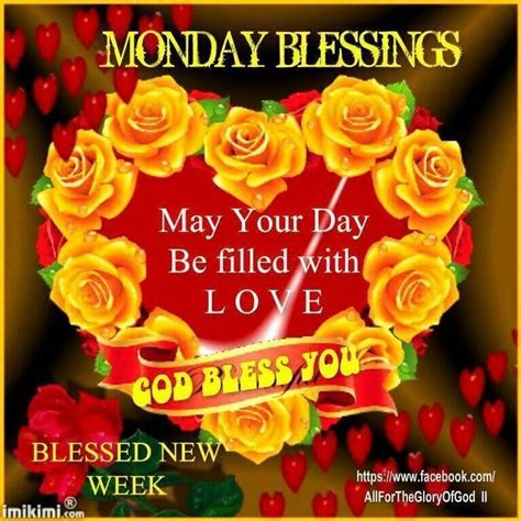 Monday Blessings May Your Day Be Filled With Love God Bless You