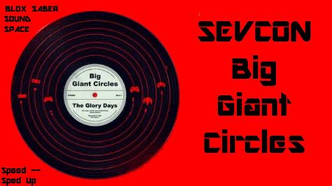 Big Giant Circles Sevcon Sound Spaceblox Saber Youtube