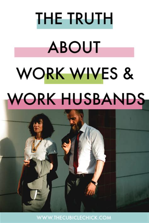 The Real Truth About Work Wives And Work Husbands Work Wife Work