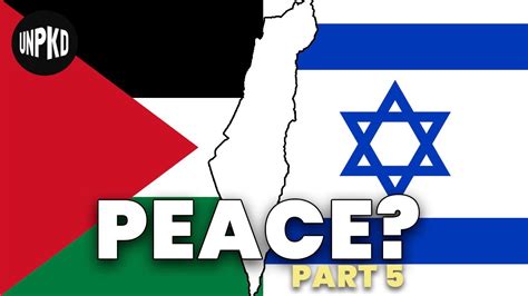 Israeli Palestinian Peace Settlements Part 5 History Of Israel