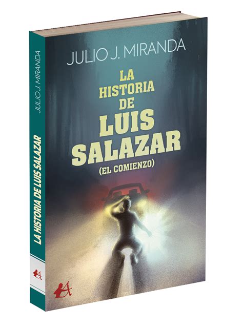 Editorial Adarve - La historia de Luis Salazar | Editorial ...