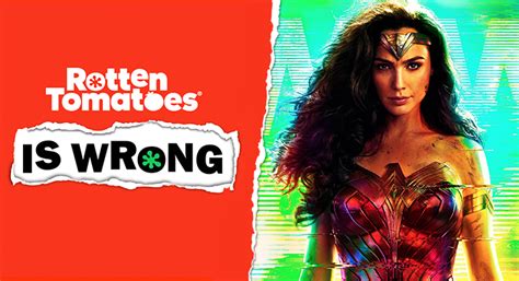 “rotten tomatoes is wrong” about… wonder woman 1984 rotten tomatoes