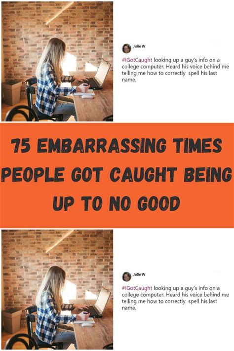 75 embarrassing times people got caught being up to no good artofit