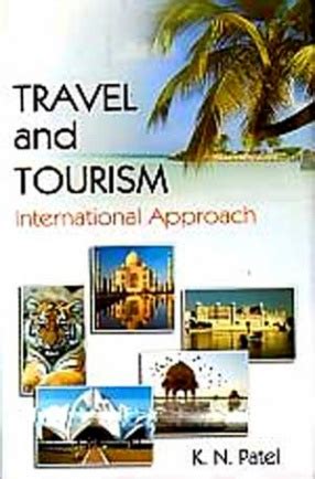 Travel And Tourism International Approach K N Patel Adhyayan Publishers Distributors