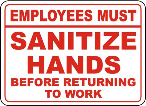 Therefore, do not try to disinfect your mouth with disinfectant and simply follow the points mentioned above. Employees Must Sanitize Hands Sign D5715 - by SafetySign.com