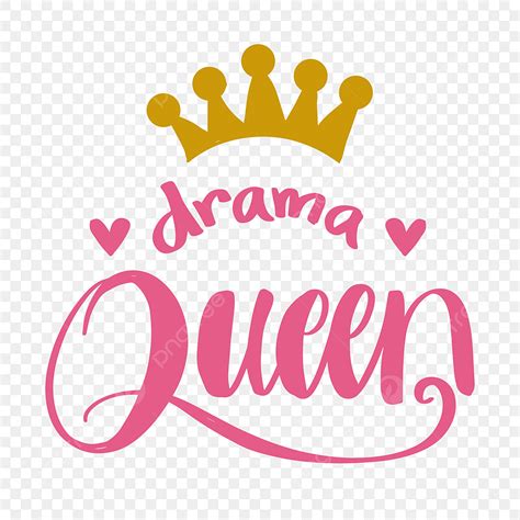 Drama Queen Clipart Transparent Png Hd Drama Queen Hand Lettering