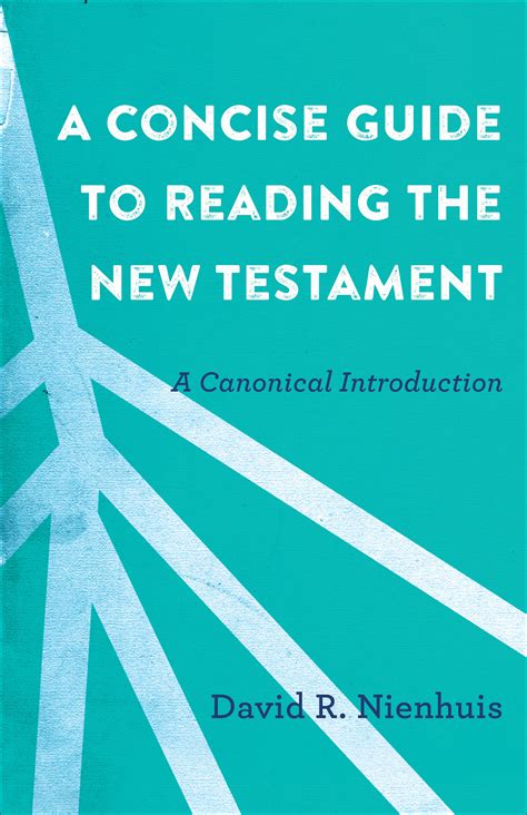 A Concise Guide To Reading The New Testament Baker Publishing Group