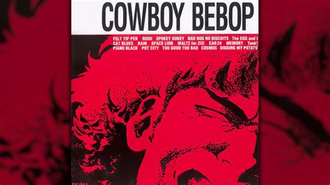 Cowboy Bebop Soundtrack Seatbelts 1998 Ost Youtube