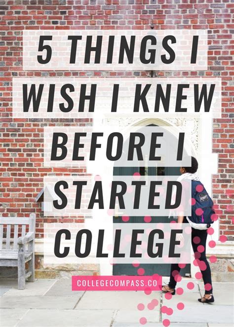 5 Things I Wish I Knew Before I Started College College Freshman Tips College Success College