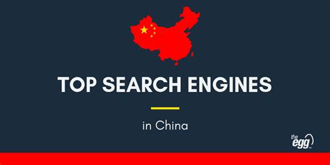What Are The Top Search Engines In China The Egg Company