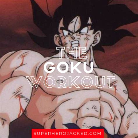 Goku Workout Routine Train To Become A Legendary Super Saiyan Goku Workout Goku Workout