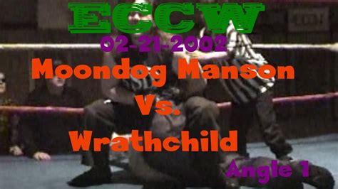 Eccw 022102 Moondog Manson Vs Wrathchild Angle 1 Youtube