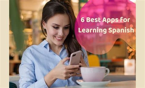 Discover The Top Spanish Learning Apps